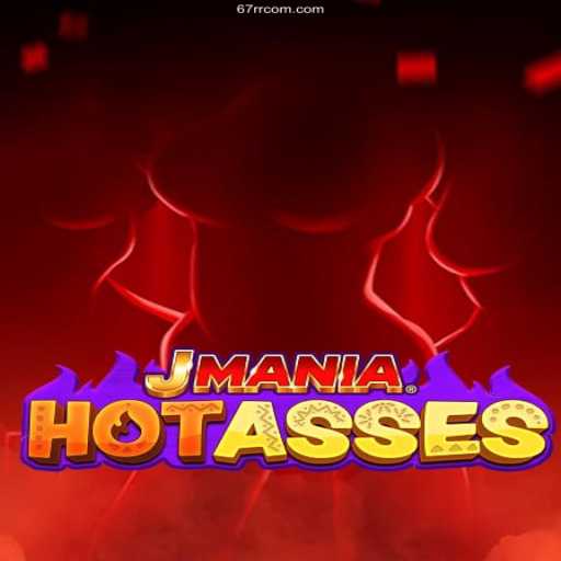 Exploring the Thrills of JManiaHotAsses and 67rr.Com BET VIP
