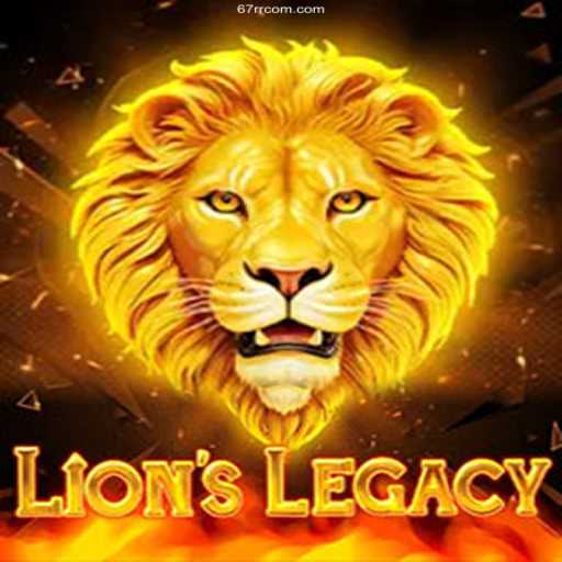 Discover the Immersive World of LionsLegacy and 67rr.Com BET VIP♠️Site